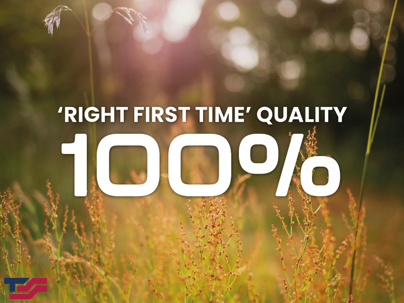 100% Right First Time Quality